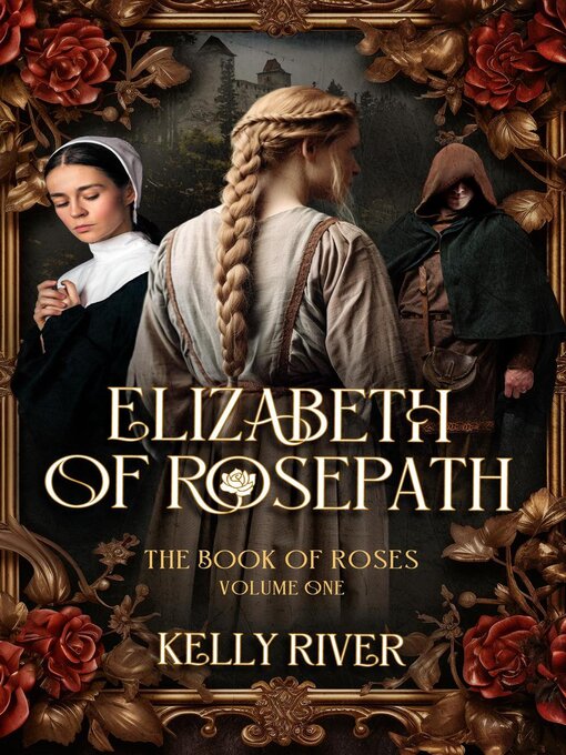 Title details for Elizabeth of Rosepath by Kelly River - Available